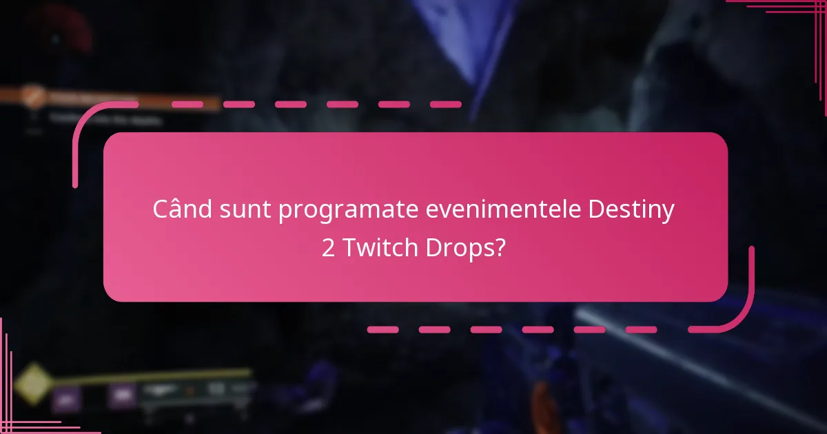 Care streameri participă la Destiny 2 Twitch Drops?