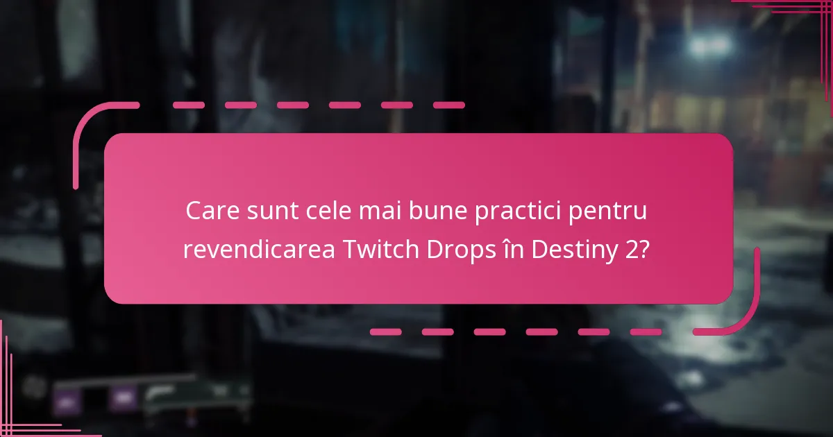 Ce capcane comune ar trebui să evit când revendic Twitch Drops?
