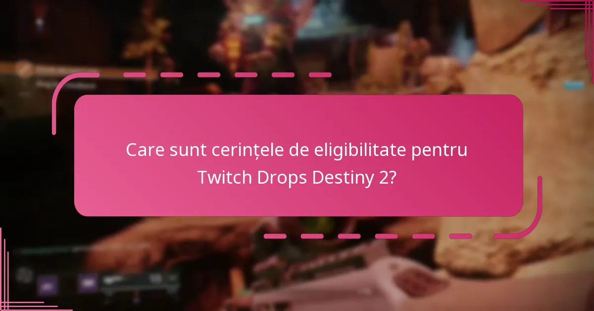 Cum activez Twitch Drops Destiny 2 după legarea conturilor?