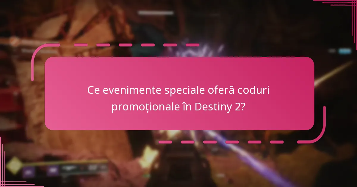 Când expiră codurile promoționale în Destiny 2?