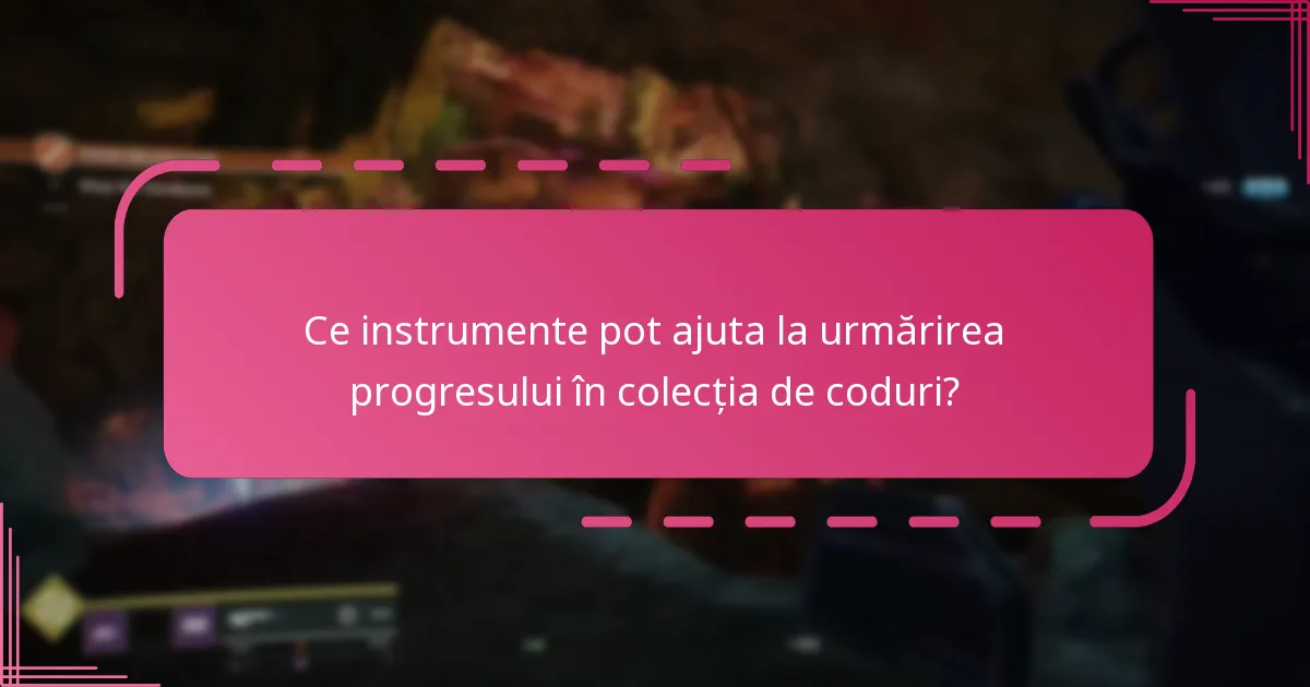 Ce instrumente pot ajuta la urmărirea progresului în colecția de coduri?