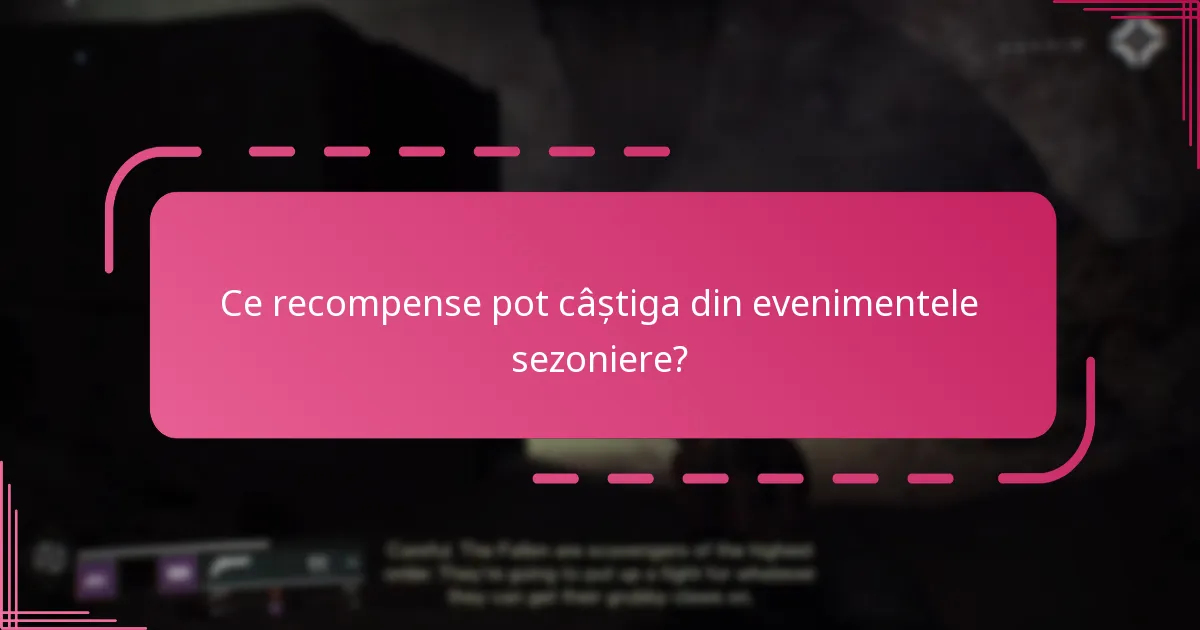 Ce recompense pot câștiga din evenimentele sezoniere?