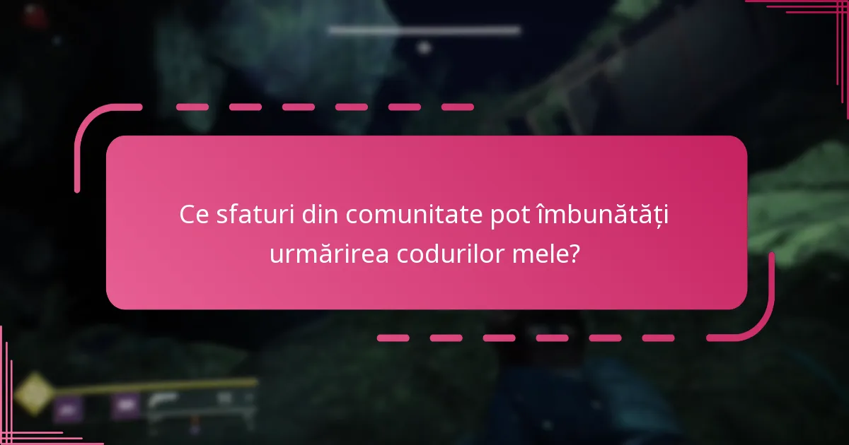 Ce sfaturi din comunitate pot îmbunătăți urmărirea codurilor mele?