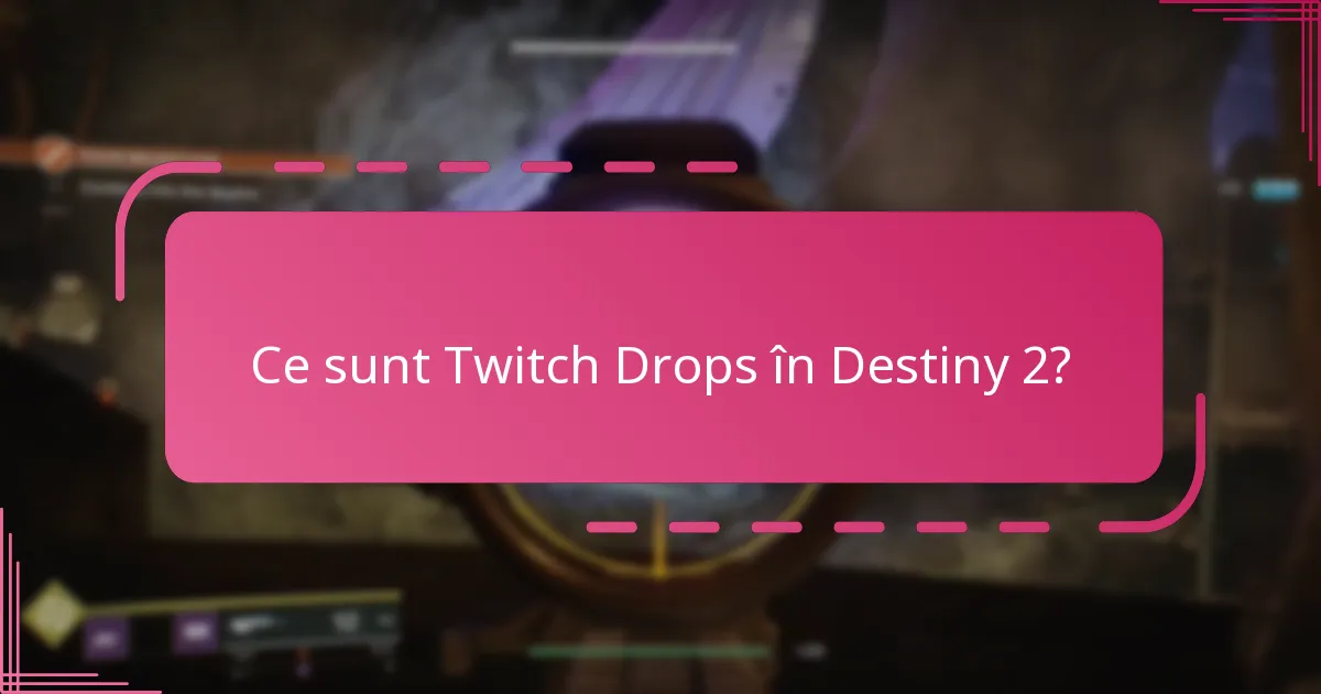Ce informații are comunitatea despre Twitch Drops?